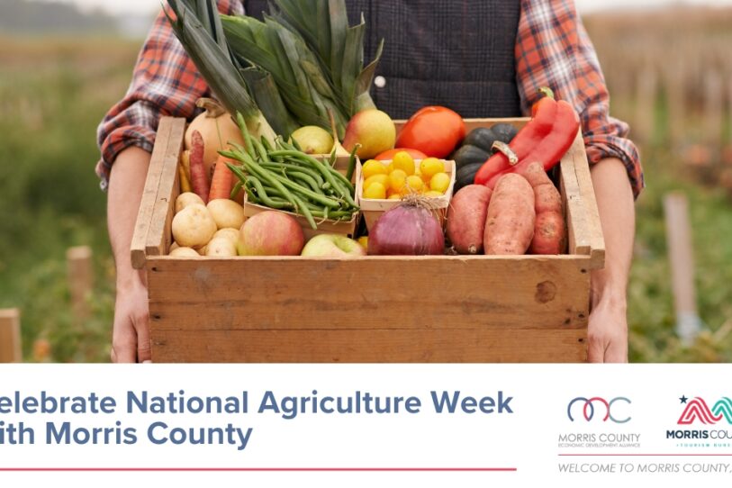 Celebrate National Agriculture Week with Morris County