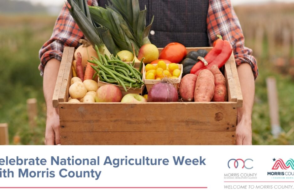 Celebrate National Agriculture Week with Morris County