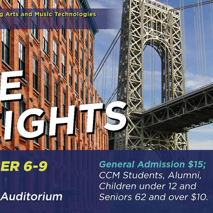 CCM Presents “In The Heights” A Tale of Love, Hope and Heritage Told in Song and Dance CCM Presents “In The Heights” A Tale of Love, Hope and Heritage Told in Song and Dance