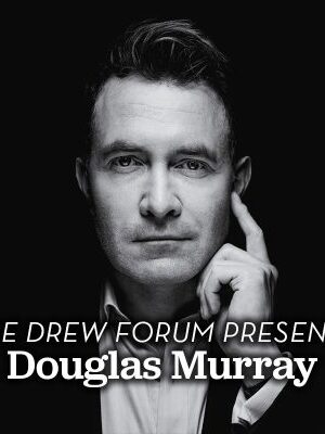 Drew Forum to Feature Journalist Douglas Murray at Mayo Performing Arts Center