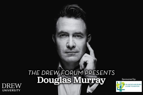 Drew Forum to Feature Journalist Douglas Murray at Mayo Performing Arts Center