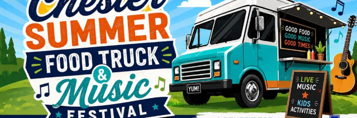Chester Summer Food Truck & Music Festival